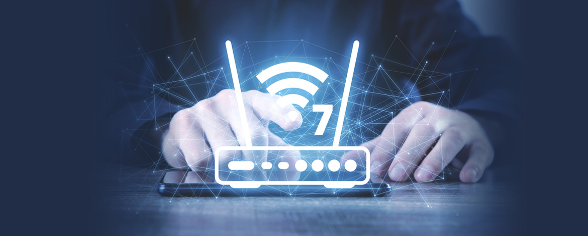 Break The Connectivity Barriers with Wi-Fi 7